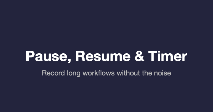 Pause and Resume — controlling a recording in progress